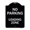 Signmission Designer Series-No Parking Loading Zone Sign Black & White Heavy-Gauge Alum, 24" x 18", BW-1824-9959 A-DES-BW-1824-9959 - alternate 1